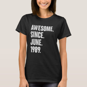 33 Year Old 33rd Birthday Awesome Since June 198 T-Shirt