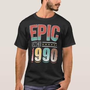 33 Year Old 33rd Birthday Epic Since 1990 T-Shirt