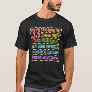 33 Years 396 Months Of Being Awesome 33Th Birthday T-Shirt