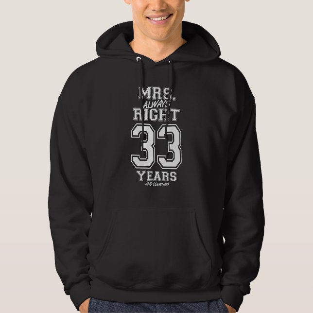 33 Years Being Mrs. Always Right Funny Couples Ann Hoodie (Front)