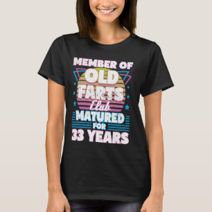 33 Years Old Farts Club Funny 33rd Birthday Men Da T-Shirt