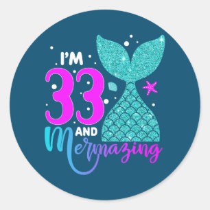 33 Years Old Girl Second 33th Birthday Mermaid Classic Round Sticker