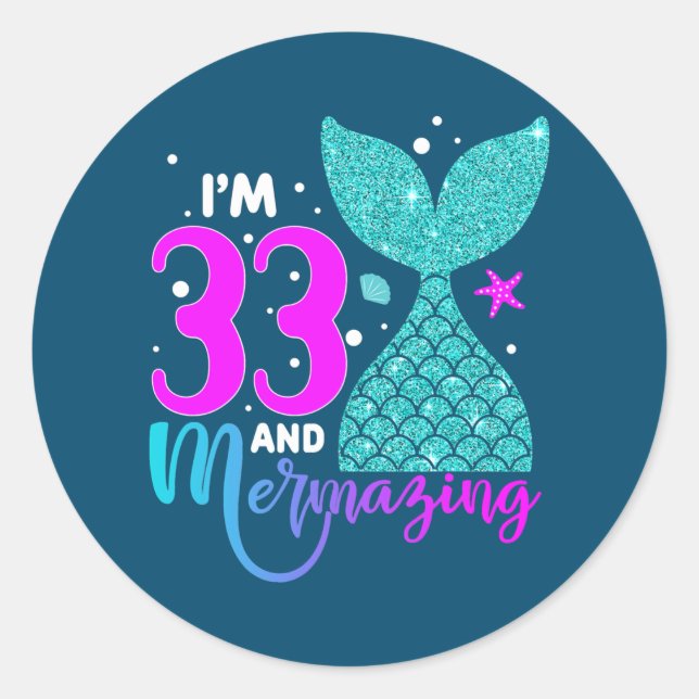 33 Years Old Girl Second 33th Birthday Mermaid Classic Round Sticker (Front)