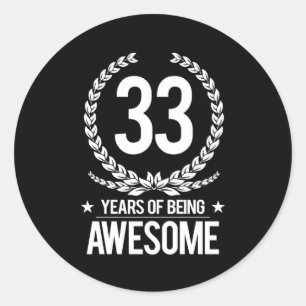 33rd Birthday (33 Years Of Being Awesome) Classic Round Sticker