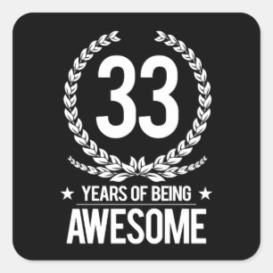 33rd Birthday (33 Years Of Being Awesome) Square Sticker
