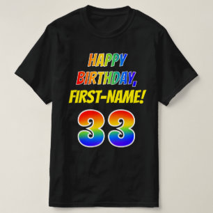 33rd Birthday — Bold, Fun, Rainbow 33, Custom Name T-Shirt