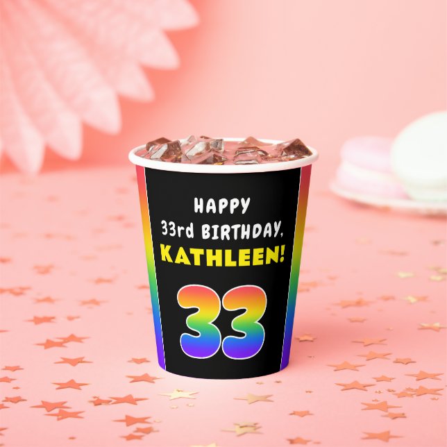 33rd Birthday: Colourful Rainbow # 33, Custom Name Paper Cups (Insitu)