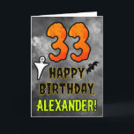 33rd Birthday: Eerie Halloween Theme   Custom Name Card<br><div class="desc">The front of this spooky and scary Hallowe’en themed birthday greeting card design features a large number “33” and the message “HAPPY BIRTHDAY, ”, plus a custom name. There are also depictions of a bat and a ghost on the front. The inside features a customised birthday greeting message, or could...</div>