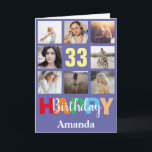 33rd Happy Birthday Photo Collage Modern Card<br><div class="desc">33rd Happy Birthday Photo Collage Modern Card with personalised name. For further customisation,  please click the "Customise it" button and use our design tool to modify this template.</div>