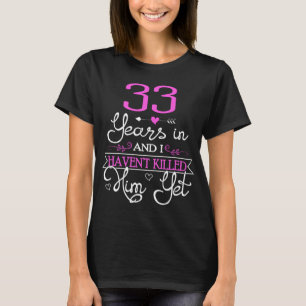 33rd Wedding Anniversary Gift For Wife Ideas T-Shirt
