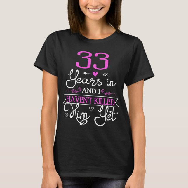 33rd Wedding Anniversary Gift For Wife Ideas T-Shirt (Front)