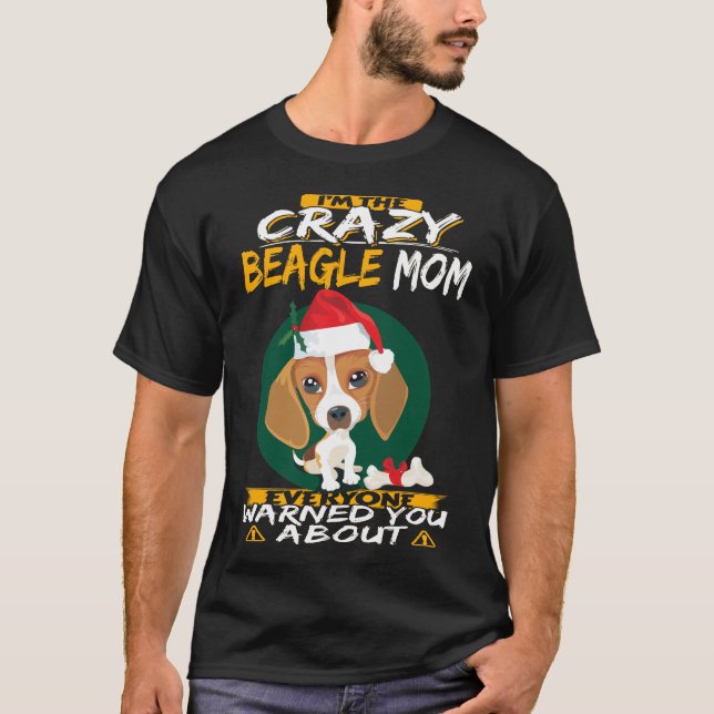 340 I'm The Crazy Beagle Mum T-Shirt (Front)