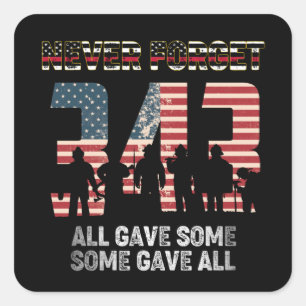 343 Firefighter Never Forget All Gave Some 21St Square Sticker