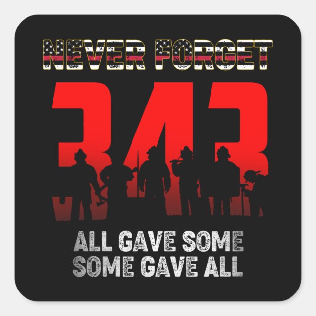 343 Firefighter Never Forget Shirt 9 11 21st Square Sticker (Front)