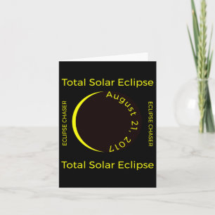 #34;eclipse Chaser#34; Total Solar Eclipse Aug 201 Card