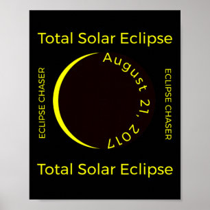 #34;eclipse Chaser#34; Total Solar Eclipse Aug 201 Poster