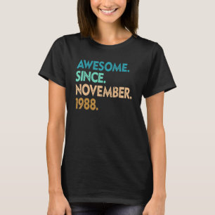 34 Years Old  Awesome Since November 1988 34th Bir T-Shirt