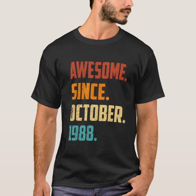 34 Years Old Awesome Since October 1988 34th Birth T-Shirt (Front)