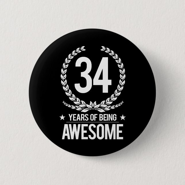 34th Birthday (34 Years Of Being Awesome) 6 Cm Round Badge (Front)