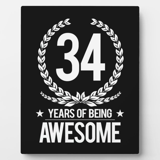 34th Birthday (34 Years Of Being Awesome) Plaque (Front)