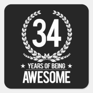 34th Birthday (34 Years Of Being Awesome) Square Sticker