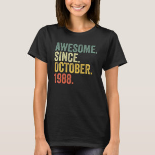 34th Birthday Awesome Since October 1988 34 Year O T-Shirt
