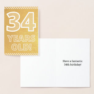 34th Birthday: Bold "34 YEARS OLD!" Gold Foil Card