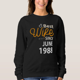 34th Wedding Anniversary Best Wife Since June 1988 Sweatshirt