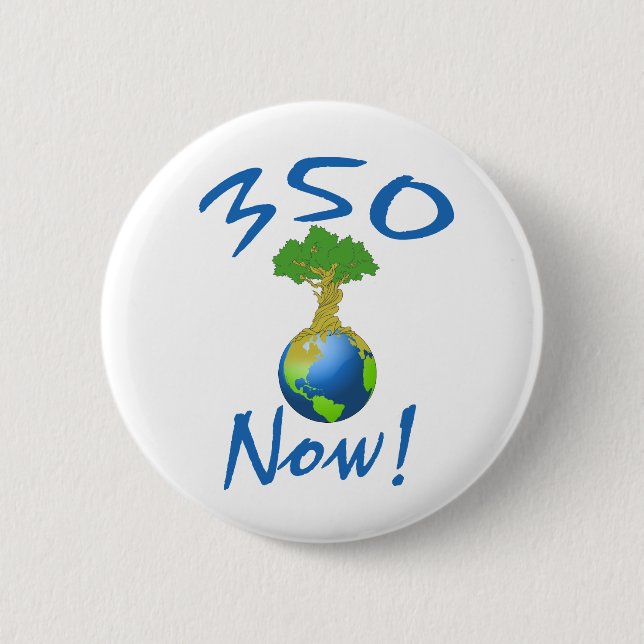 350 Now! 6 Cm Round Badge (Front)