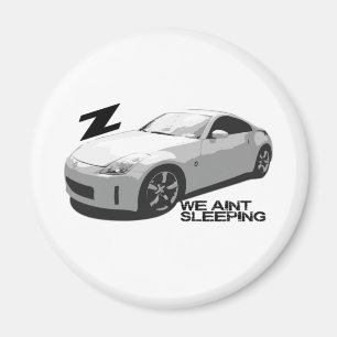350Z Aint sleeping Magnet