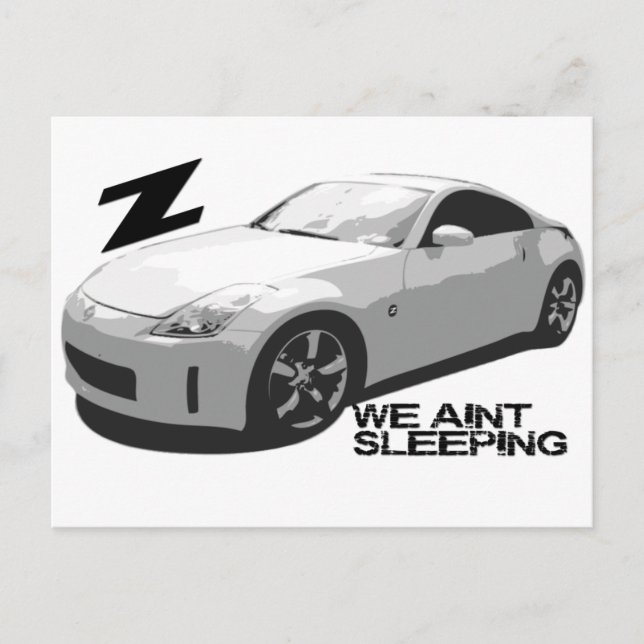 350Z Aint sleeping Postcard (Front)