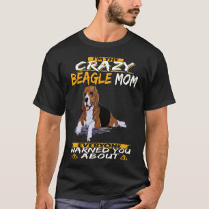 353 I'm The Crazy Beagle Mum T-Shirt