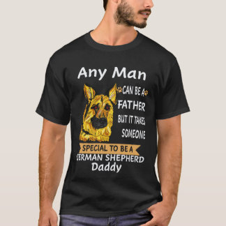 35 Any Man Can Be A Father But It Takes Someone Sp T-Shirt