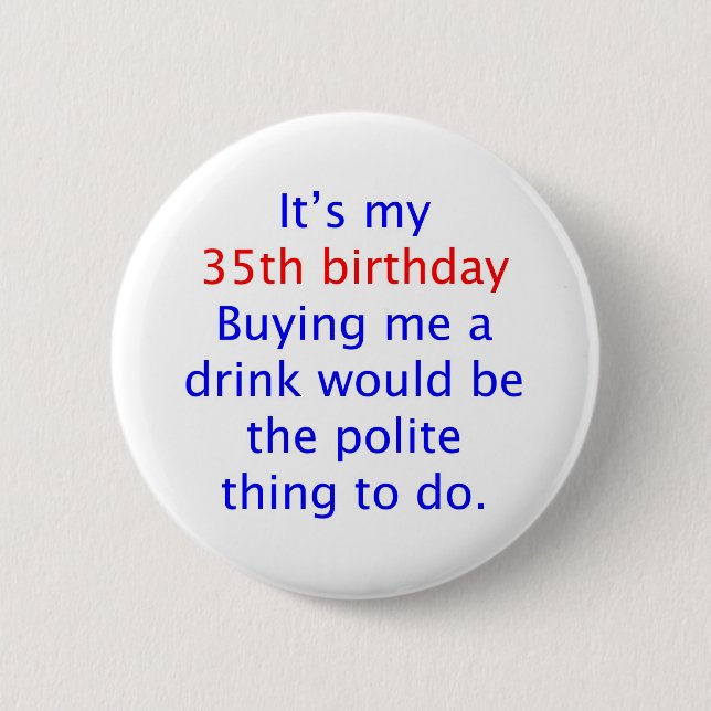 35 buy me a drink 6 cm round badge (Front)