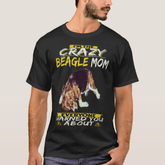 35 I'm The Crazy Beagle Mum Beagle T-Shirt