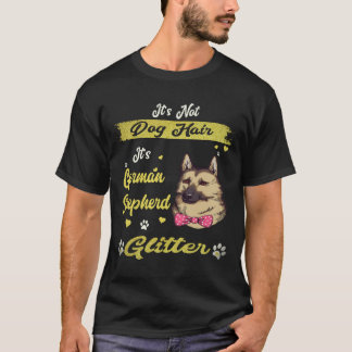 35 It's Not Dog Hair It's German Shepherd Glitter T-Shirt