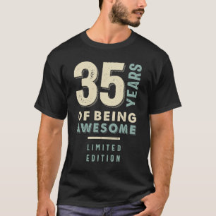 35 Years Of Being Awesome - 35th Birthday T-Shirt