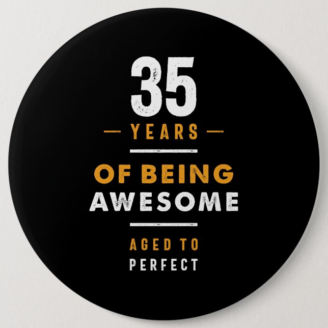 35 Years Old Birthday Gift 6 Cm Round Badge (Front)