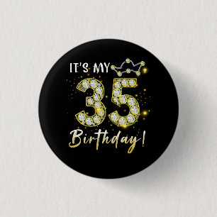 35 years old It_s my Birthday 35th Birthday Diamon 3 Cm Round Badge