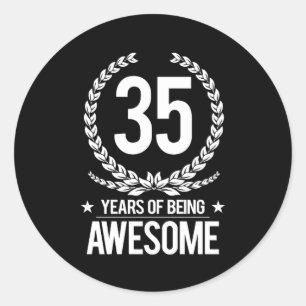 35th Birthday (35 Years Of Being Awesome) Classic Round Sticker