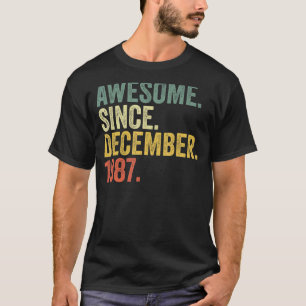 35th Birthday Awesome Since December 1987 35 Year  T-Shirt