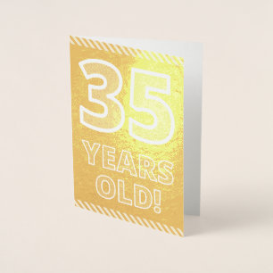 35th Birthday: Bold "35 YEARS OLD!" Gold Foil Card