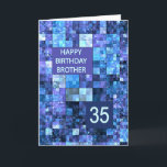 35th Birthday Brother, Blue Squares, Card<br><div class="desc">35th birthday card for a brother.  Wish a happy birthday with an elegant card. Blue and purple squares combine to make a cool masculine birthday card.</div>