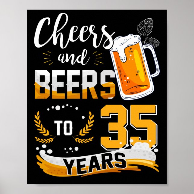 35th Birthday Party Cheers And Beers To 35 Years Poster (Front)