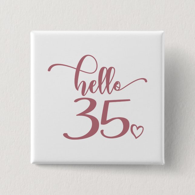 35th Birthday Women Hello 35 Cute 35 Years Old 15 Cm Square Badge (Front)