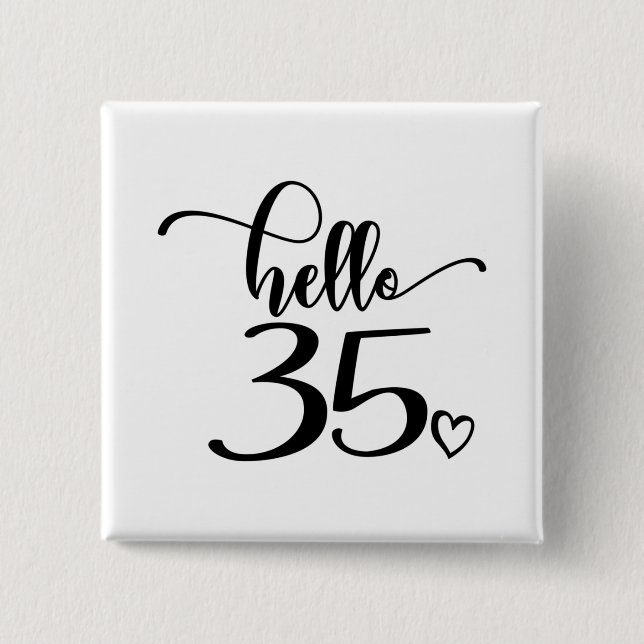 35th Birthday Women Hello 35 Cute 35 Years Old 15 Cm Square Badge (Front)