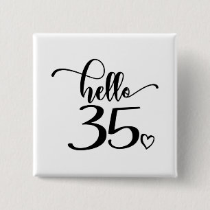 35th Birthday Women Hello 35 Cute 35 Years Old 15 Cm Square Badge