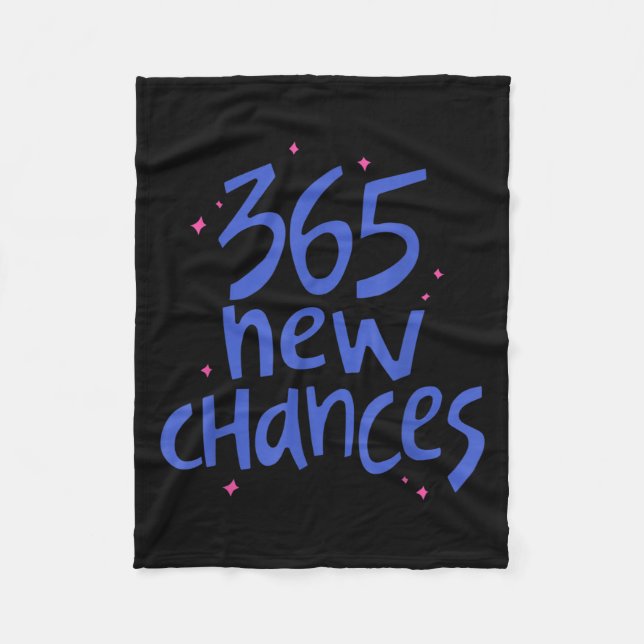 365 New Chances Hapness Quote Insrational  Fleece Blanket (Front)