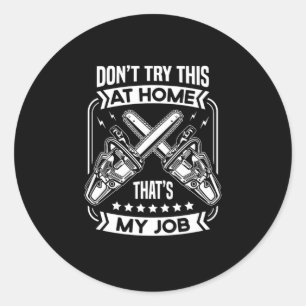 36.Arborist for a Tree trimmer Classic Round Sticker