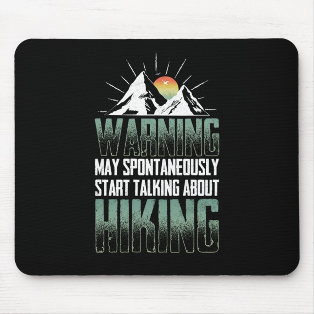 36.Hiking Warning May Spontaneously Start Talking Mouse Mat (Front)